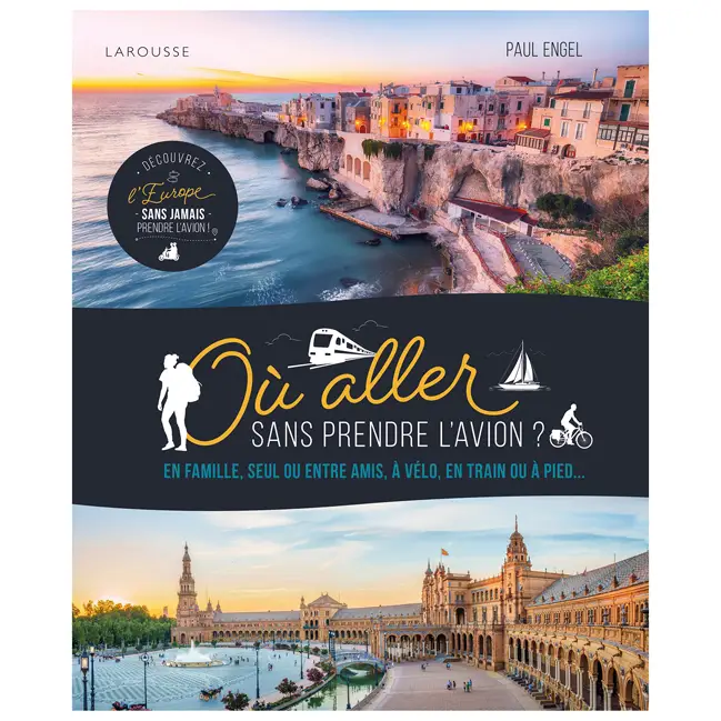 Où aller sans prendre l’avion ? 50 itinéraires Offre Exclusive
