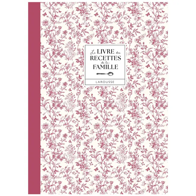 Le livre des recettes de la famille Satisfait Ou Remboursé