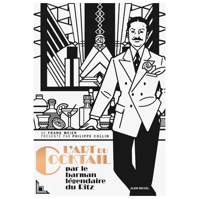 Commander Vite L'art du cocktail par le barman légendaire du Ritz