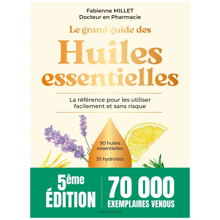 Offre Spéciale Le grand guide des huiles essentielles