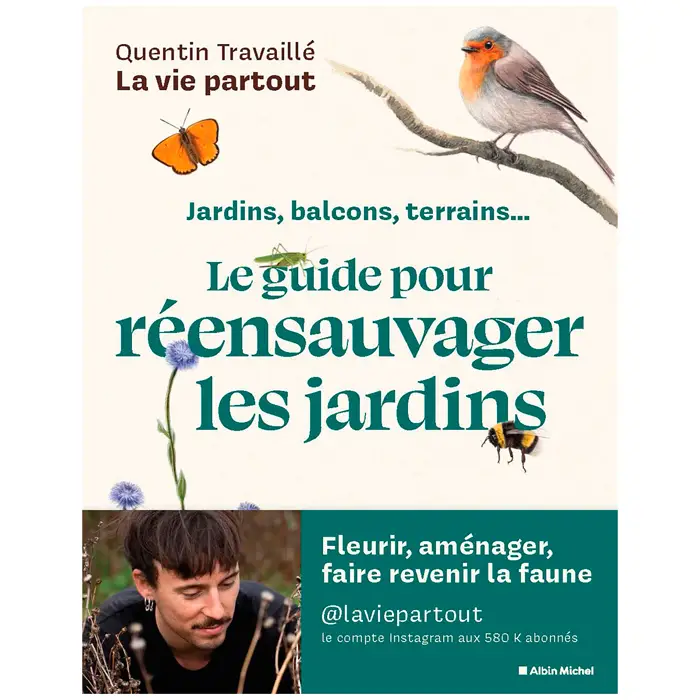 Prix Réduit Le guide pour réensauvager les jardins, balcons, terrasses