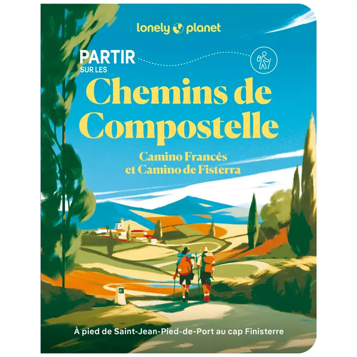 Partir sur les Chemins de Compostelle Camino Francés et Camino de Fisterra Authentique